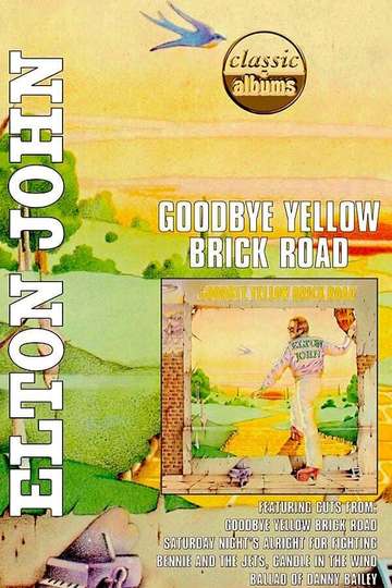 Classic Albums  Elton John  Goodbye Yellow Brick Road Poster
