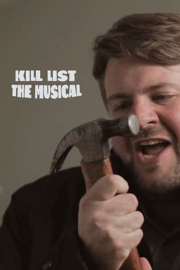 Kill List The Musical Poster
