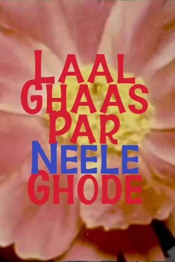 Laal Ghaas Par Neele Ghode Poster