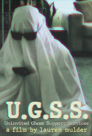 U.G.S.S. - Uninvited Ghost Support Services Poster