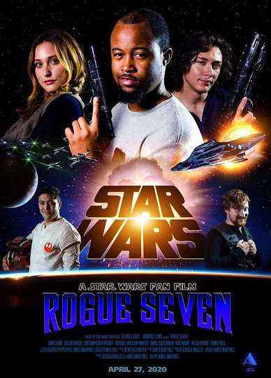 Star Wars: Rogue Seven - A Star Wars Fan Film Poster