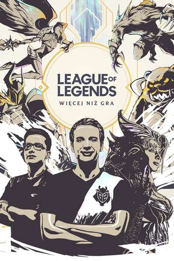 League of Legends: Więcej niż gra Poster