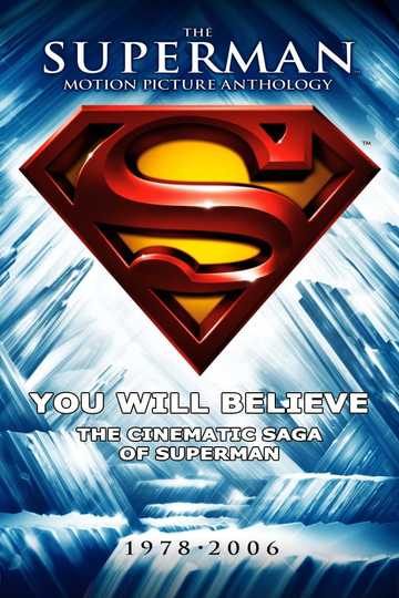 You Will Believe: The Cinematic Saga of Superman Poster