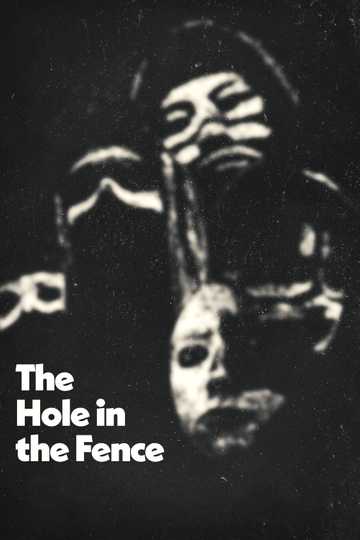 The Hole in the Fence Poster