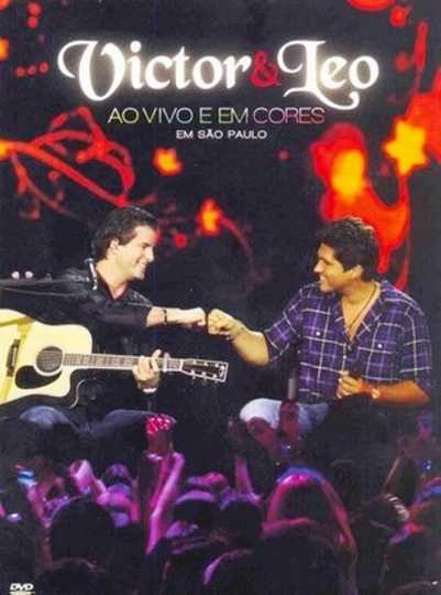 Victor & Leo - Ao Vivo e em Cores