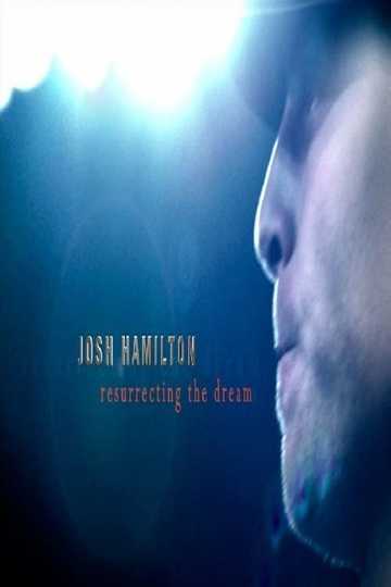 Josh Hamilton Resurrecting the Dream Poster