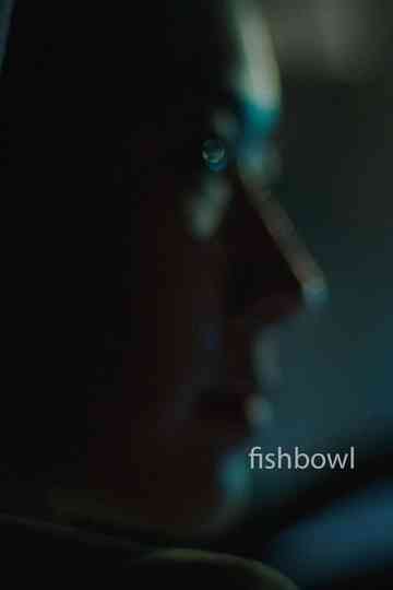 Fishbowl Poster