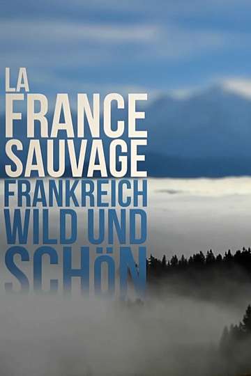 La France sauvage Poster