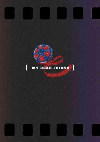My Dear Friend