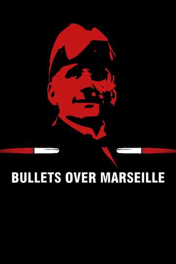 Bullets Over Marseille