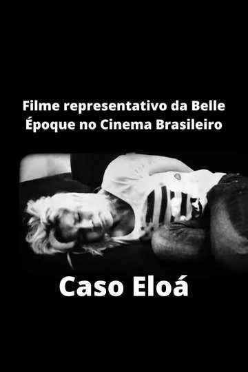 Filme representativo da Belle Époque no Cinema Brasileiro  Caso Eloá Poster