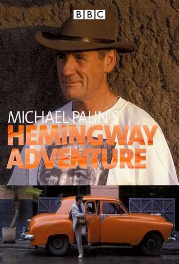 Michael Palin's Hemingway Adventure