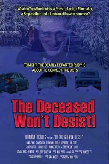 The Deceased Won't Desist!