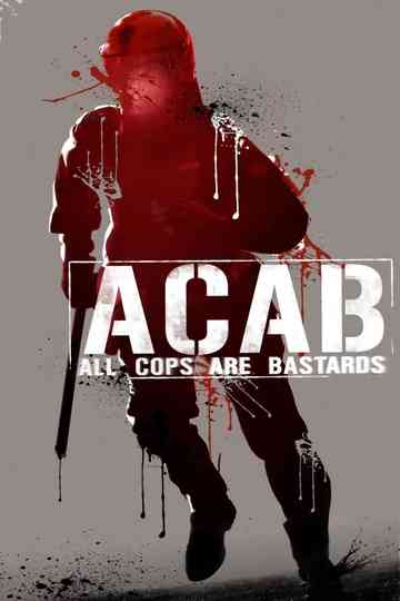 A.C.A.B. - All Cops Are Bastards Poster