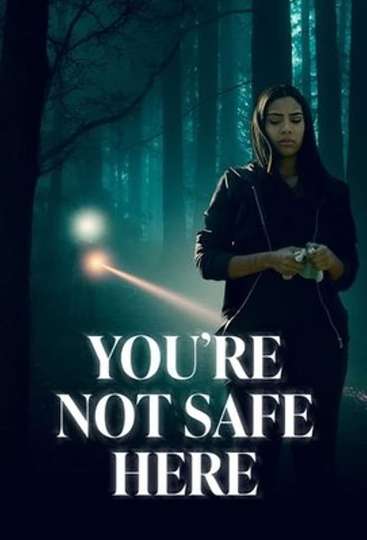 Youre Not Safe Here Poster