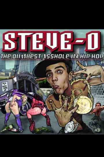 Steve-O: The Dumbest Asshole in Hip Hop Poster