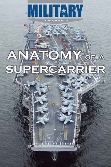 Military Channel  Anatomy Of A Supercarrier