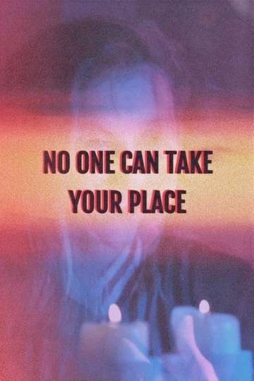 No One Can Take Your Place