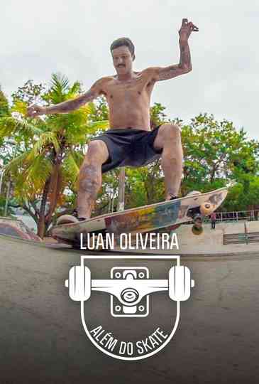 Luan Oliveira: Além Do Skate Poster