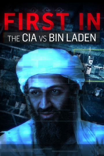 CIA vs. Bin Laden: First In