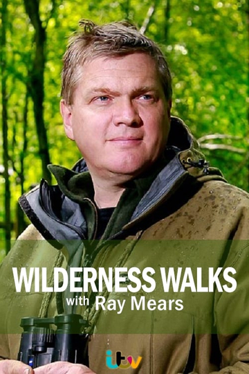 Wilderness Walks with Ray Mears