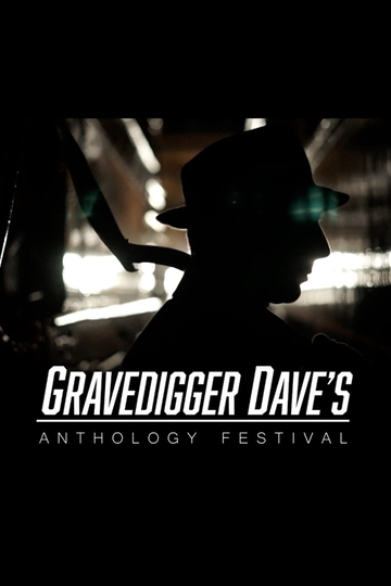 Gravedigger Daves Anthology Festival