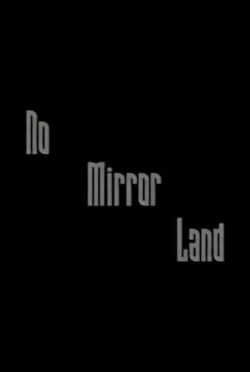 No Mirror Land Poster