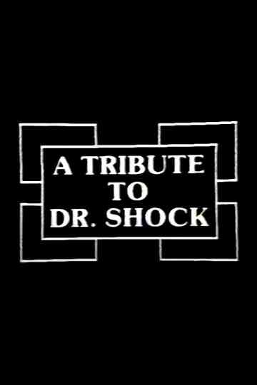 A Tribute to Dr Shock