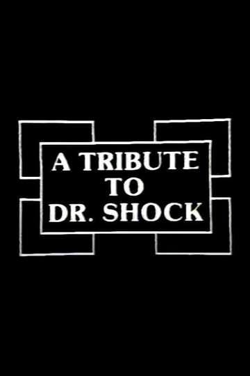 A Tribute to Dr Shock Poster