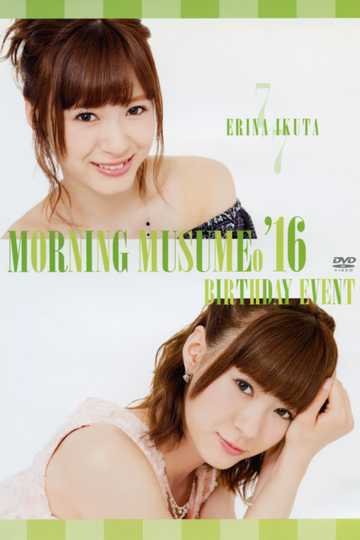 Morning Musume16 Ikuta Erina Birthday Event