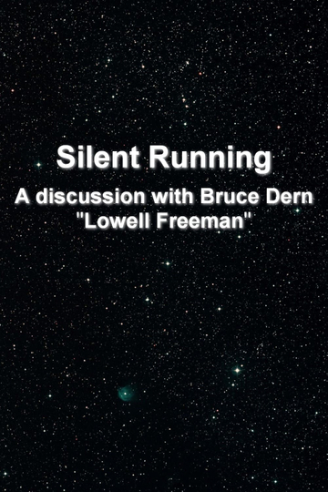 Silent Running A Discussion With Bruce Dern Lowell Freeman