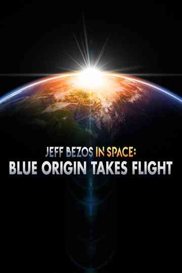 Jeff Bezos in Space Blue Origin Takes Flight Poster
