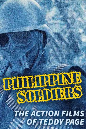 Philippine Soldiers The Action Films of Teddy Page Poster