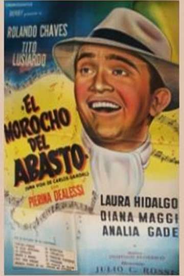 El morocho del Abasto La vida de Carlos Gardel Poster