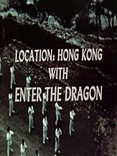 Location Hong Kong with Enter the Dragon