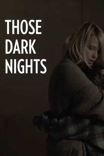 Those Dark Nights Poster