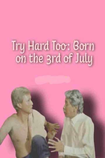 Try Hard Too Born on the 3rd of July Poster