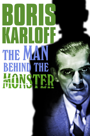 Boris Karloff The Man Behind the Monster Poster