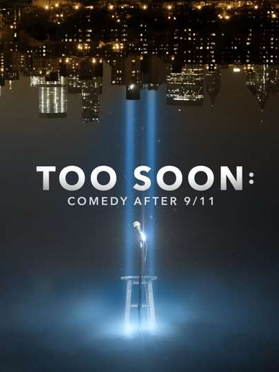 Too Soon Comedy After 911 Poster
