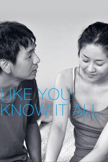 Like You Know It All Poster