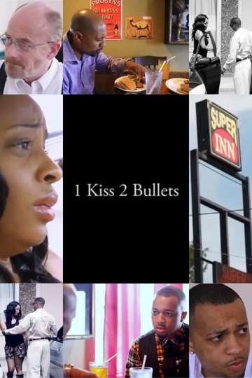 1 Kiss 2 Bullets Poster