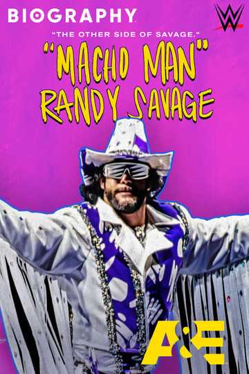 Biography: “Macho Man” Randy Savage Poster