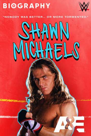 Biography Shawn Michaels Poster