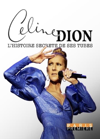 Celine Dion  LHistoire Secrete de ses Tubes