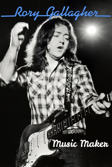 Music Maker: Rory Gallagher