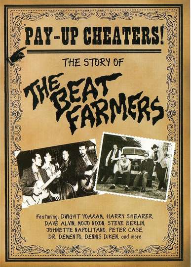 Pay Up Cheaters The Story of the Beat Farmers Poster