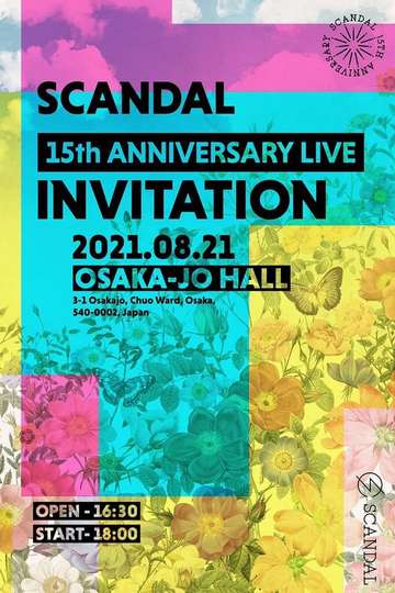 SCANDAL - 15th Anniversary Live "INVITATION" Livestream From Osaka-Jo Hall Poster