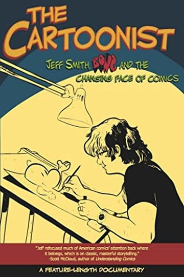 The Cartoonist: Jeff Smith, BONE and the Changing Face of Comics Poster