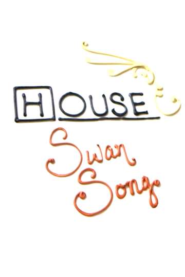 House: Swan Song Poster