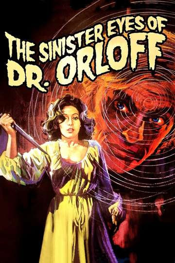 The Sinister Eyes of Dr. Orloff Poster